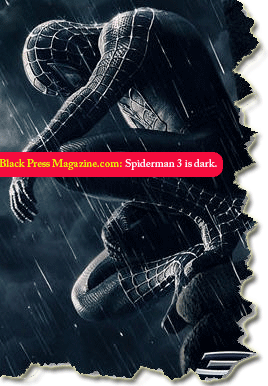Black Press Magazine: Spiderman 3 is dark