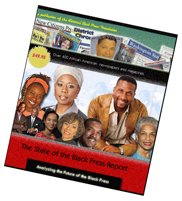 State of the Black Press Report is exclusively from the Historical Black Press Foundation